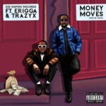 Eze Empire Records ft. Erigga Trazyx – Money Moves