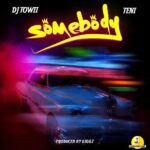 dj towii ft teni somebody