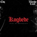 CDQ - Kogbede Ft Wande Coal