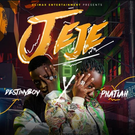 Phatiah – Jeje Ft. Destiny Boy