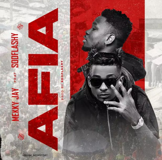 Mekky Jay - Afia Ft Sooflashy