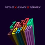 Olamide – Zazoo zehh ft Poco lee , portable