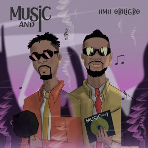 Umu Obiligbo – Work and Chop Ft Magnito