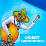 Oriental Brothers – Mboundousi