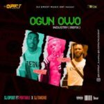 DJ OP Dot – Ogun Owo Industry ft. Portable & DJ Tansho