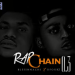 Blessnnachi - Rap Chain Part 3 Ft Ofour2