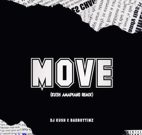 DJ Kush – Move Remix Ft Bad Boy Timz