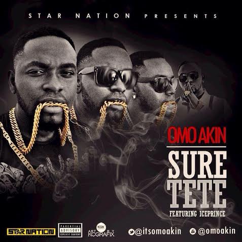 OmoAkin – Suretete ft. Ice Prince