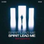 DJ Kush & Ocean — Spirit Lead Me KU3H Amapiano Remix
