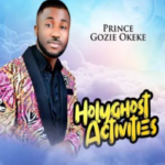 Prince Gozie Okeke – Holy Ghost Activities
