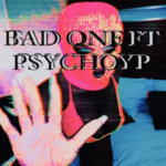 Wanggworldd – Bad One ft. PsychoYP