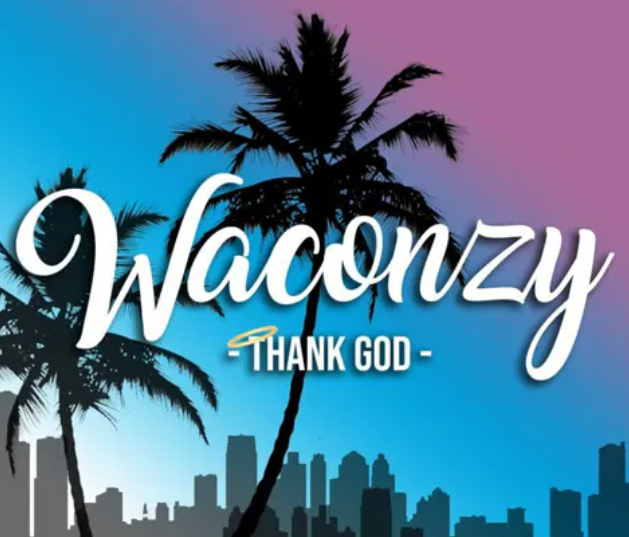 Waconzy – Thank God