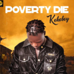 Kokoboy – Poverty Die