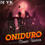 Dj Yk Beats – Oniduro Dance Version