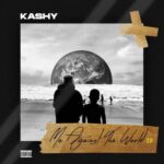 Kashy - Me Against The World Ep