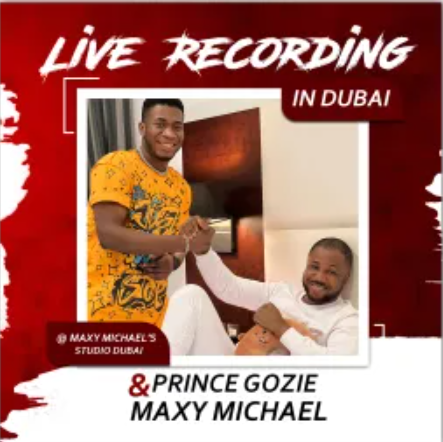 Prince Gozie okeke - Live in Dubai At Maxy Studio Ft Maxy Michael