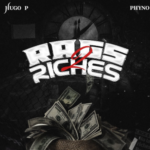 Hugo P - Rags 2 Riches Ft Phyno