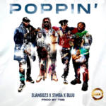 Django23 – Poppin ft. S1mba, BNXN & TSB