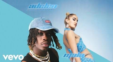 Adelén – Mala ft. Fireboy DML