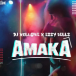DJ Xclusive – Amaka ft Ezzy Bellz