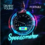 Danny Young – Speedometer ft. Portable