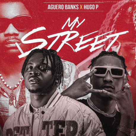 Aguero Banks - My Street Ft Hugo P