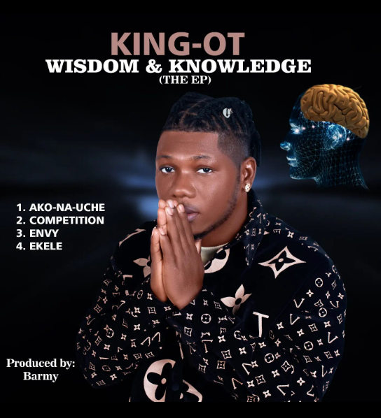 King OT – Wisdom & Knowledge EP