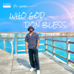 PC Lapez – Who God Don Bless