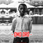 Dj Chef – Omo Oro ft. Oladips & Popy Wonder