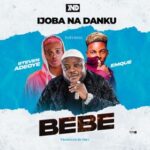 Ijoba Na Danku – Bebe ft Steven Adeoye & EmQue