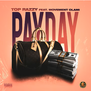 Top Razzy - Pay Day Ft Movement Olami