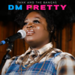 Tank And The Bangas - Dm Pretty