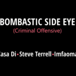 CasaDi - Bombastic Side Eye Ft Steve Terrell & Imfaomal