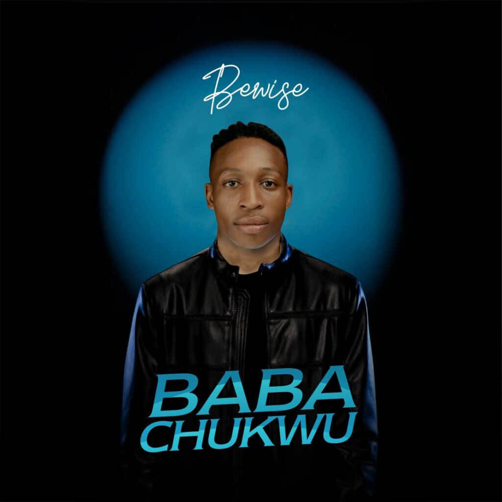 Bewise - Baba Chukwu