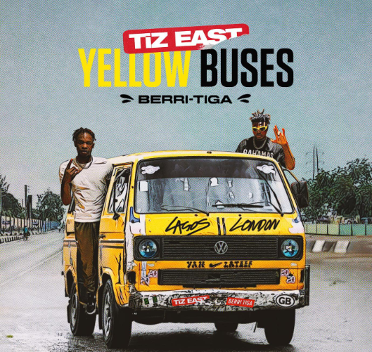 Tiz East - Yellow Buses Ft Berri Tiga