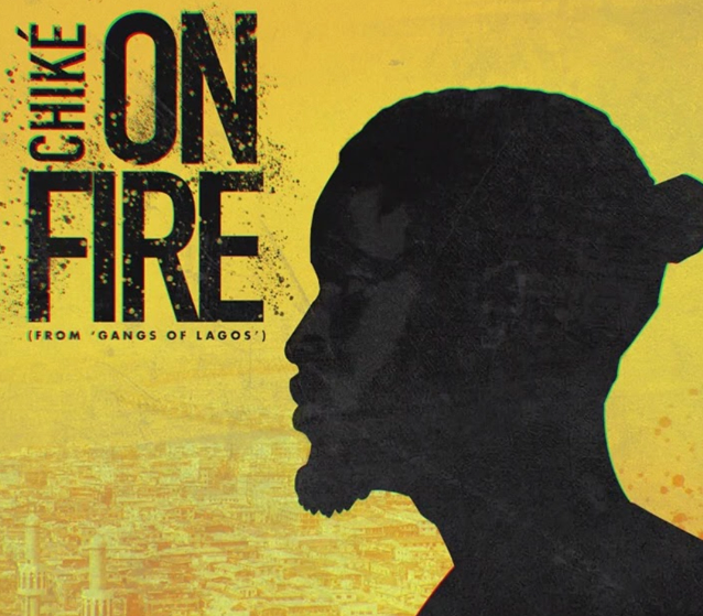 Chike – On Fire (Pana Time)