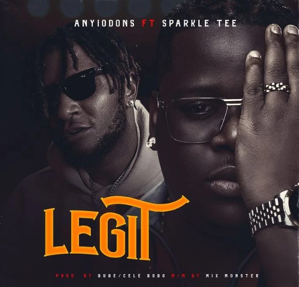 Anyidons – Legit Ft. Sparkle Tee