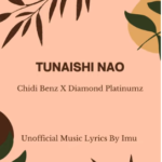 Chidi benz - Tunaishi Nao Ft Diamond Platnumz