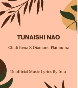 Chidi benz - Tunaishi Nao Ft Diamond Platnumz