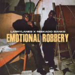 Larrylanes - Emotional Robbery Ft Reekadobanks