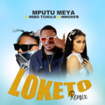 Mputu Meya - Loketo Remix Ft Rebo Tchulo & Innoss'B