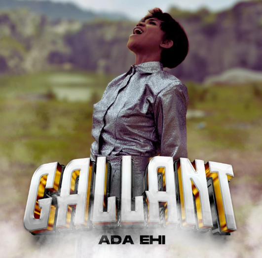 Ada Ehi – Gallant
