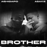 Ashidapo – BROTHER Ft. Asake